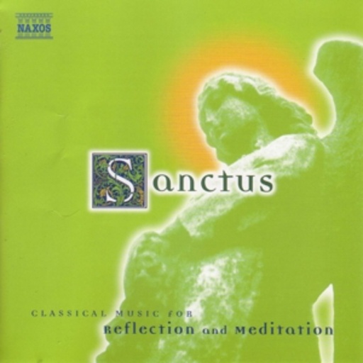 Diverse – Sanctus - Music For Reflection & Meditation