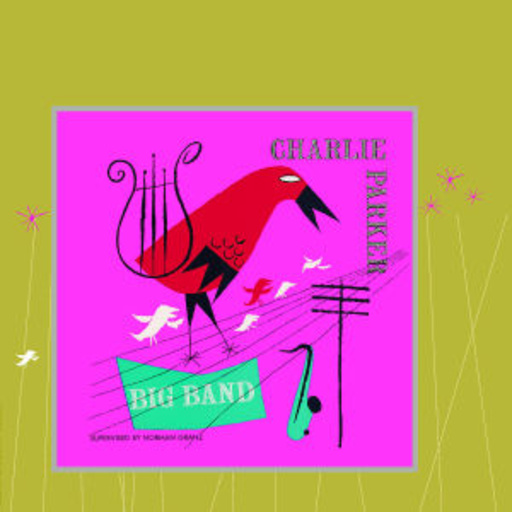 Charlie Parker – Big Band