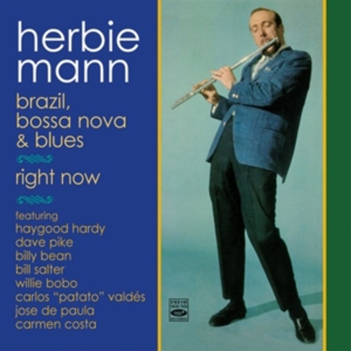 Herbie Mann – Brazil, Bossa Nova & Blues/Right Now