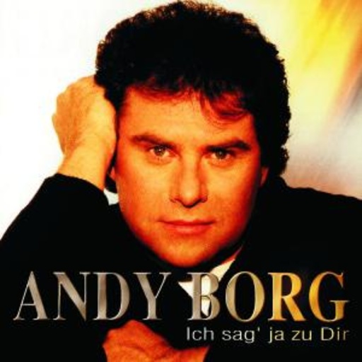 Andy Borg – Ich sag' ja zu Dir