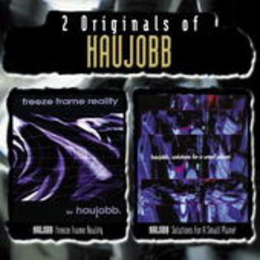 Haujobb – 2 Originals: Freeze Frame Reality/Solutions For A Small Planet
