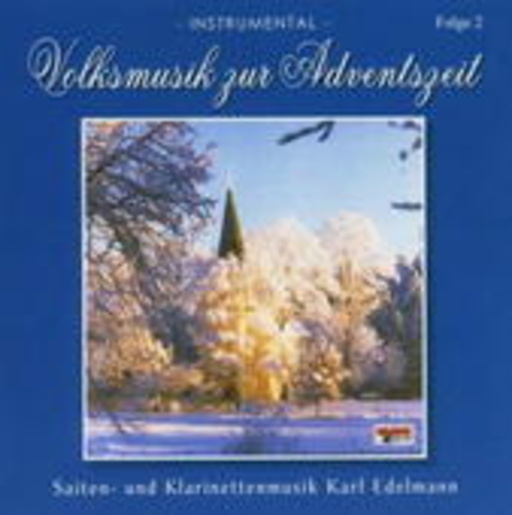 Karl Edelmann – Volksmusik zur Adventszeit