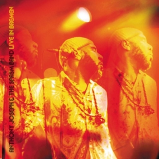 Anthony Joseph & The Spasm Band – Live In Bremen