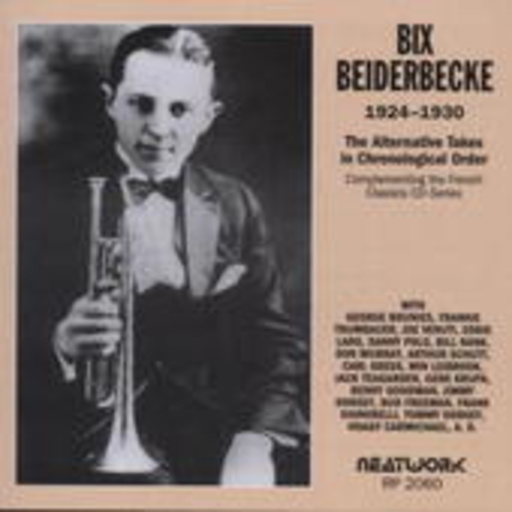 Bix Beiderbecke – The Alternative Takes (1924-1930)