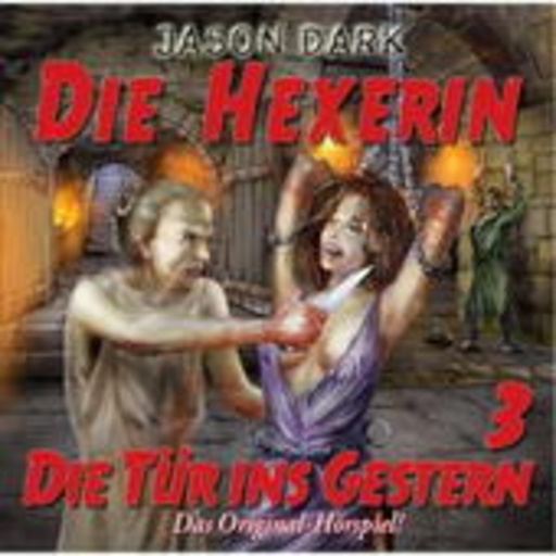 Diverse – Die Hexerin (3) - Die Tür ins gestern