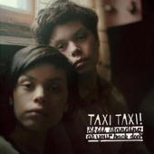 Taxi Taxi! – Still Standing At Your Back Door