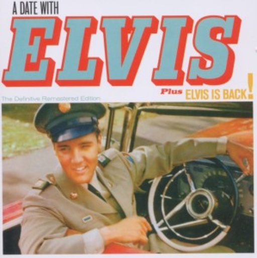 Elvis Presley – A Date With Elvis/Elvis Is Back
