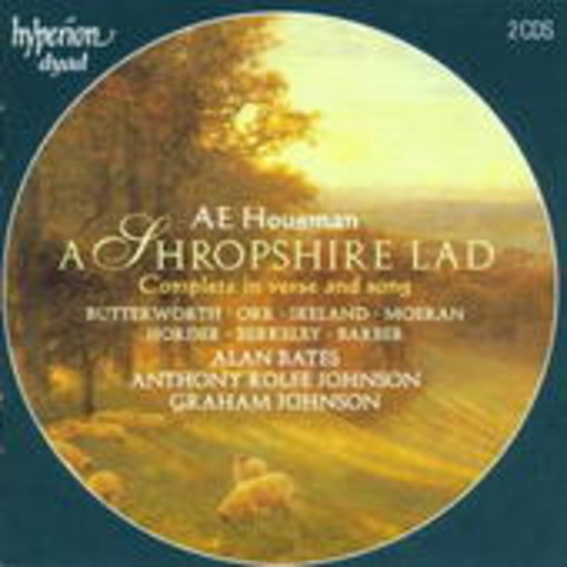 Alan Bates/Anthony Rolfe Johnson/Graham Johnson – A Shropshire Lad