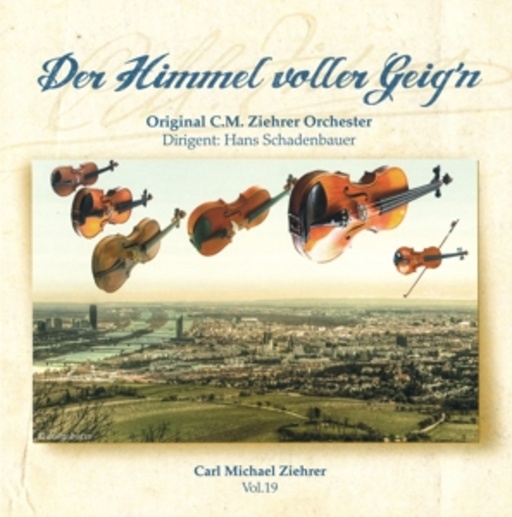 Hans Schadenbauer/Ziehrer Orchestra – Der Himmel voller Geig'n Vol. 19