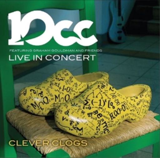 10cc – Clever Clogs - Live In Concert
