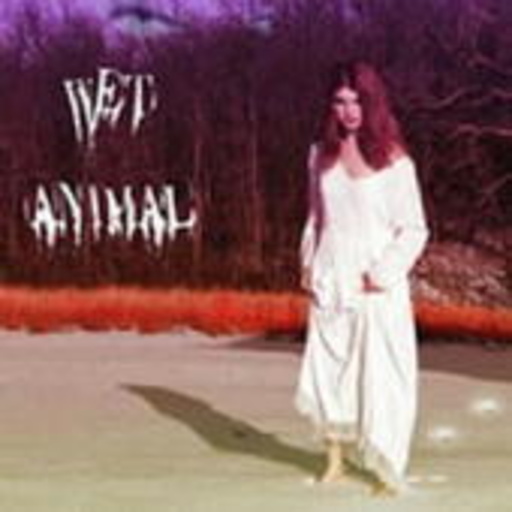 Wet Animal – Wet Animal