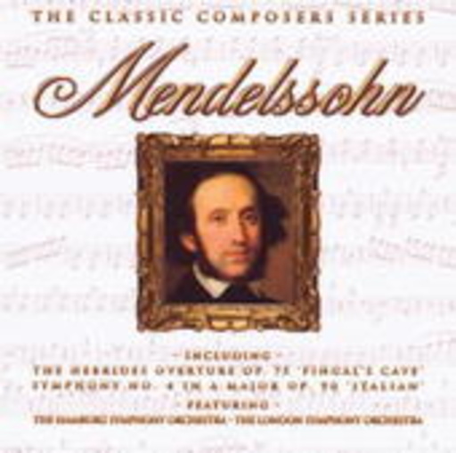 London Symphony Orchestra/Hamburg Symphony Orch. – The Classic Composers Series - Mendelssohn
