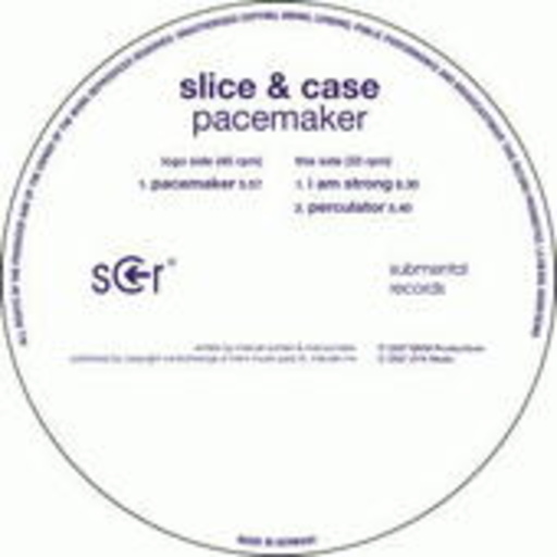Slice & Case – Pacemaker