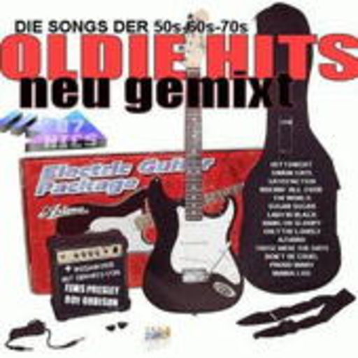 Diverse – Oldie Hits neu gemixt - Die Songs der 50s-60s-70s