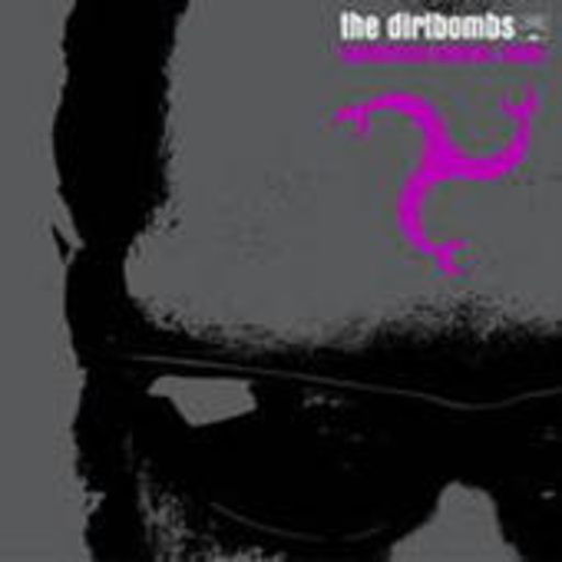 Dirtbombs – Dangerous Magical Noise