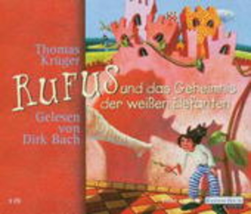 Dirk Bach – Rufus und das Geheimnis der weißen Elefanten