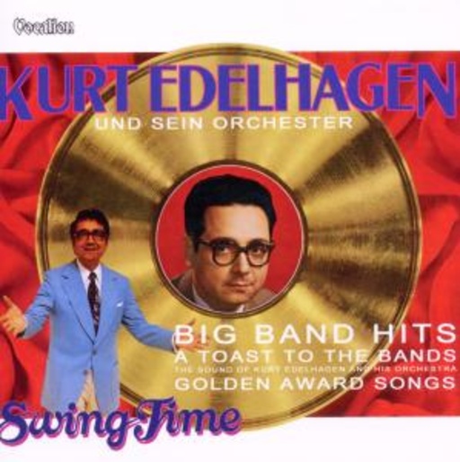 Kurt Edelhagen und sein Orchester – A Toast To The Bands/Big Band Hits & Swing Time
