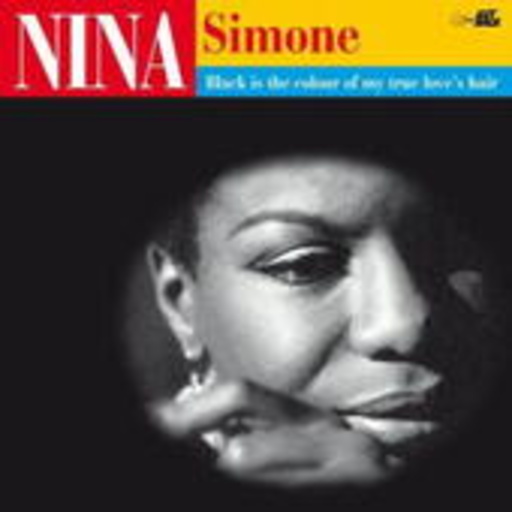 Nina Simone – Black Is The Colour Of My True Love's Hair