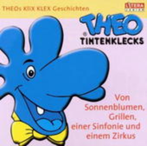Theo Tintenklecks – Theos Klix Klex Geschichten Vol. 2 - Von Sonnenblumen, Grillen, einer Sinfonie