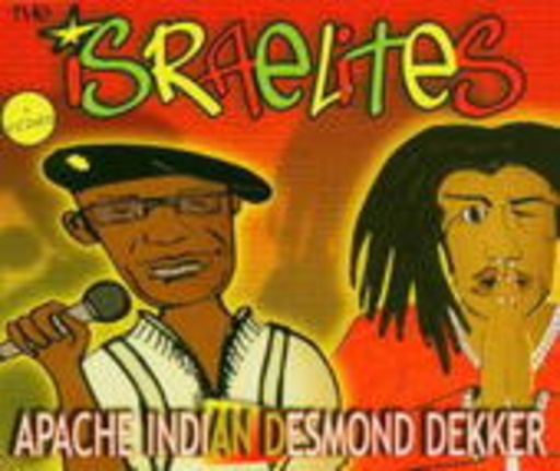 Apache Indian & Desmond Dekker – Israelites