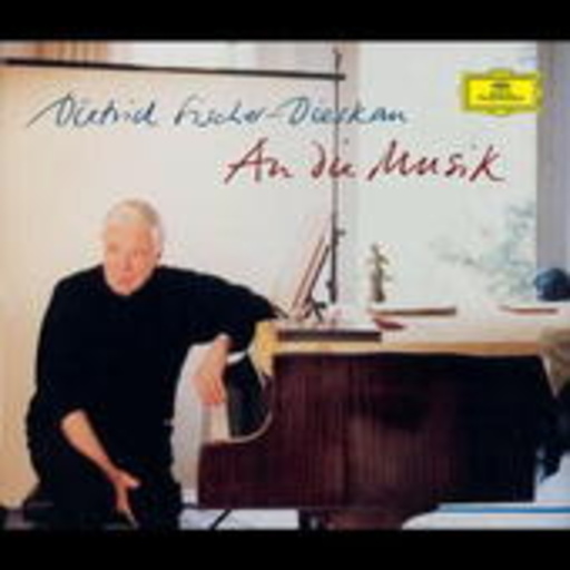 Dietrich Fischer-Dieskau – An die Musik