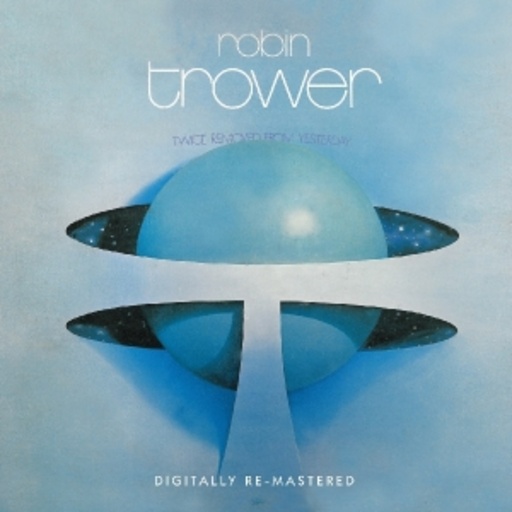 Robin Trower – Twice Removed From Yesterday