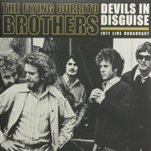 Flying Burrito Brothers – Devils In Disguise