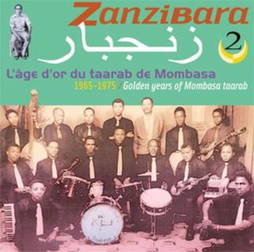 Zanzibara 2 – Golden Years Of Mombassa Tuarab