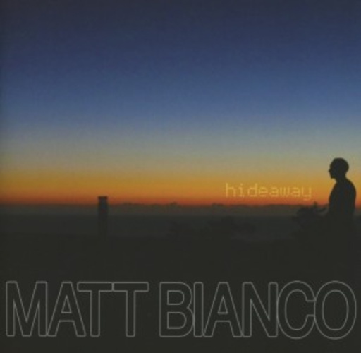 Matt Bianco – Hideaway