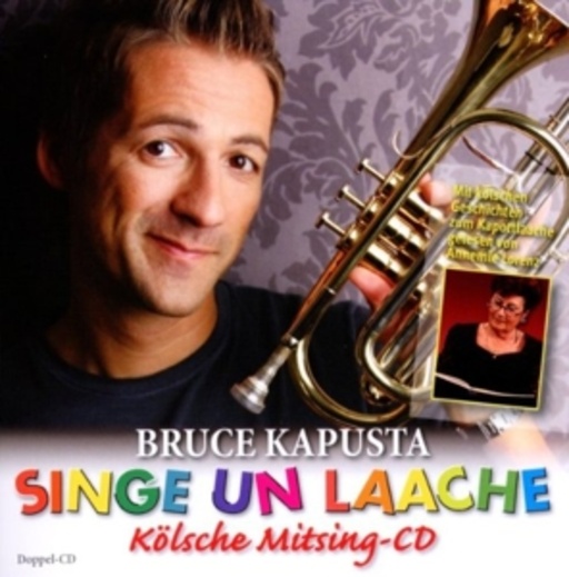 Bruce Kapusta – Singe & Laache - Kölsche Mitsing-CD