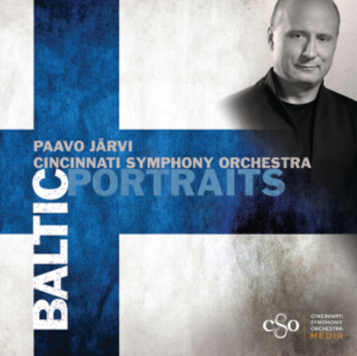 Paavo Järvi/Cincinnati Symphony Orchestra – Baltic Portraits