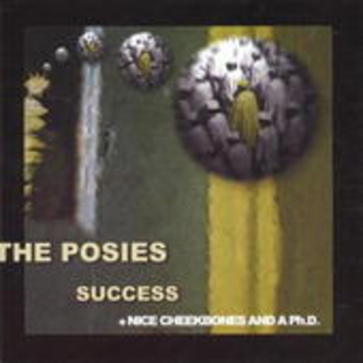 The Posies – Success/Nice Cheekbones And Ph.D.