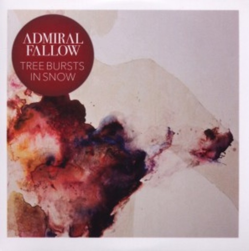 Admiral Fallow – Tree Bursts In Snow