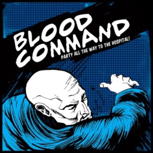 Blood Command – Party All The Way To The Hospital EP