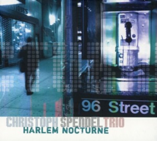 Christoph Spendel Trio – Harlem Nocturne
