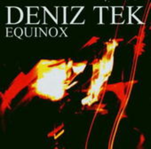 Deniz Tek – Equinox