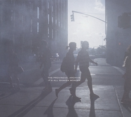 The Provincial Archive – It's All Shaken Wonder