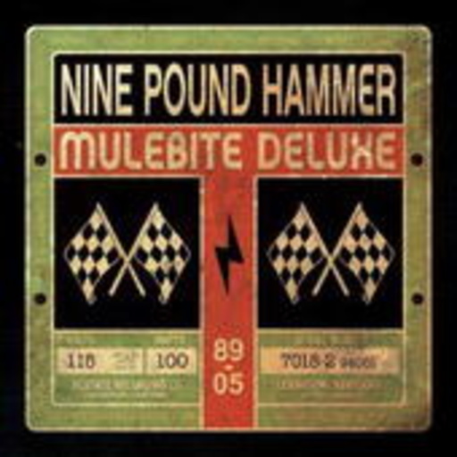 Nine Pound Hammer – Mule Bite Deluxe