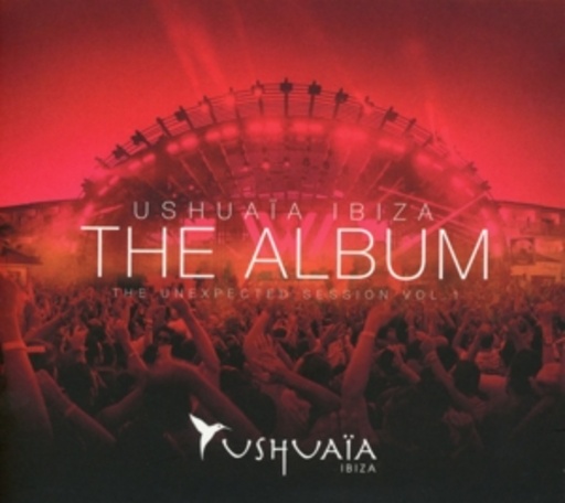 Diverse – Ushuaia Ibiza - The Album - The Unexpected Session Vol. 1
