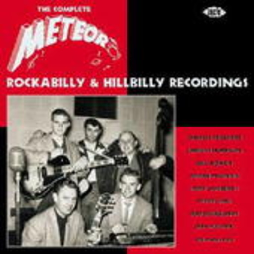 Diverse – The Complete Meteor Rockabilly & Hillbilly Recordings