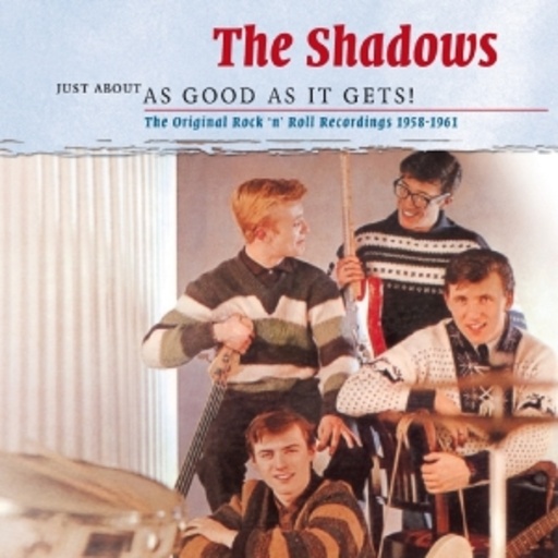Shadows – Just About As Good As It Gets