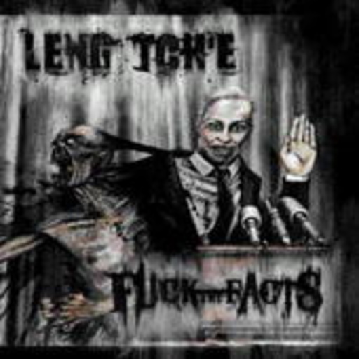 Leng T'che/Fuck The Facts – Leng T'che/Fuck The Facts
