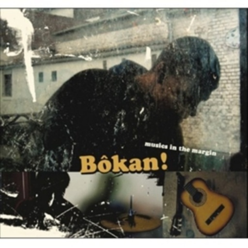 Bokan! – Musics In The Margin