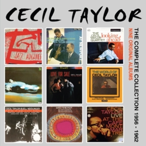 Cecil Taylor – The Complete Collection 1956 - 1962