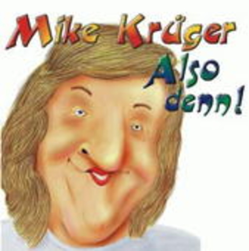 Mike Krüger – Also denn!