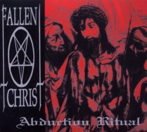 Fallen Christ – Abduction Ritual