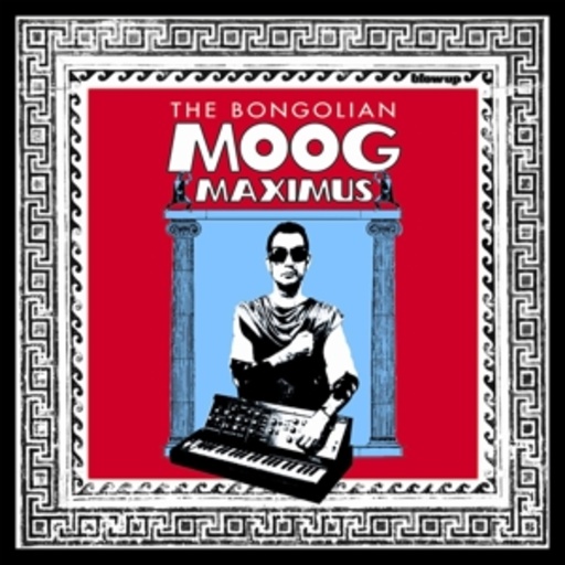 The Bongolian – Moog Maximus