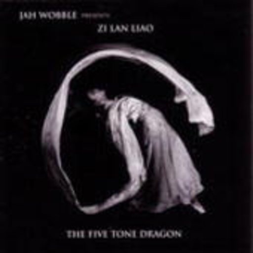 Jah Wobble – Five Ton Dragon