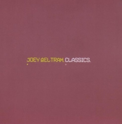 Joey Beltram – Classics
