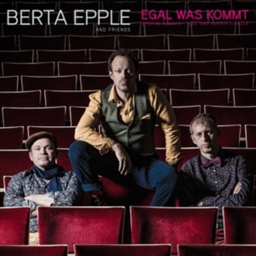 Berta Epple – Egal was kommt